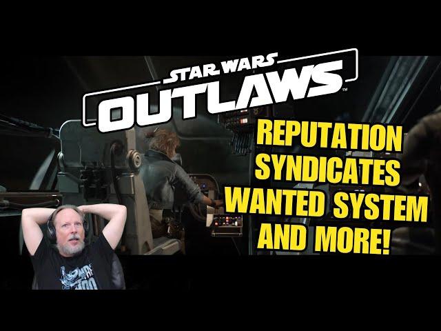 Star Wars Outlaws Deep Dive Into Reputation, Syndicates, the Wanted System, and More!