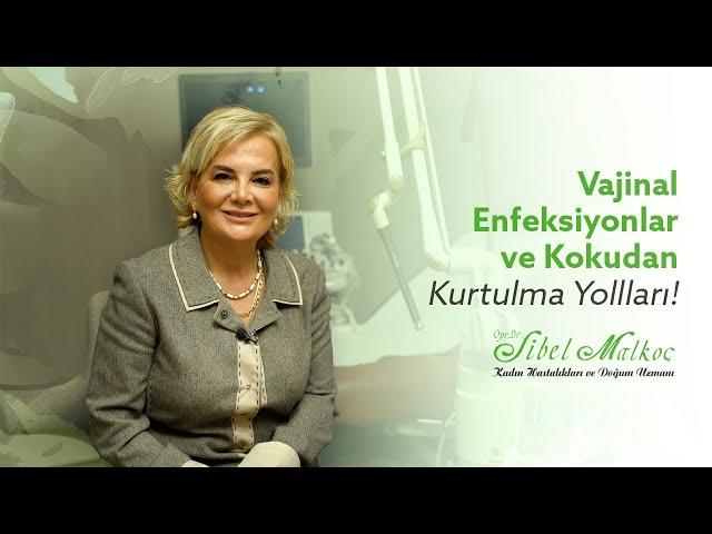 Vajinal Enfeksiyonlar ve Kokudan Kurtulma Yollları!