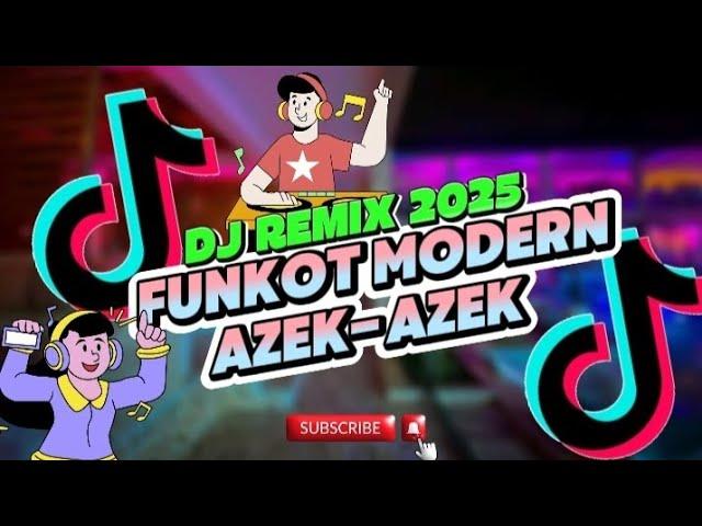 DJ REMIX DISCO PARTY | FUNKOT MODERN SLOW BASS AZEK-AZEK 2025