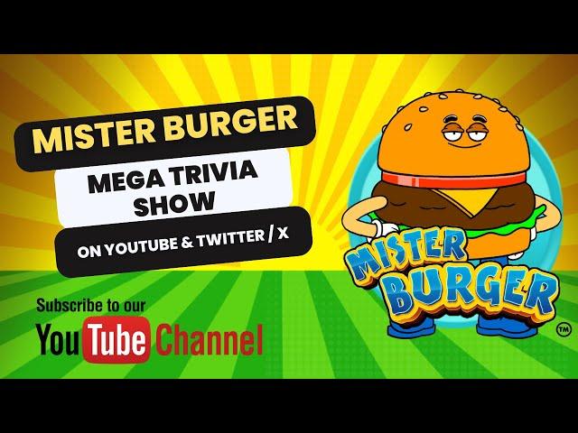 Mister Burger Mega Trivia Show! #29