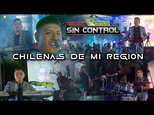 Chilenas de mi Región (En Vivo) Grupo Sin Control