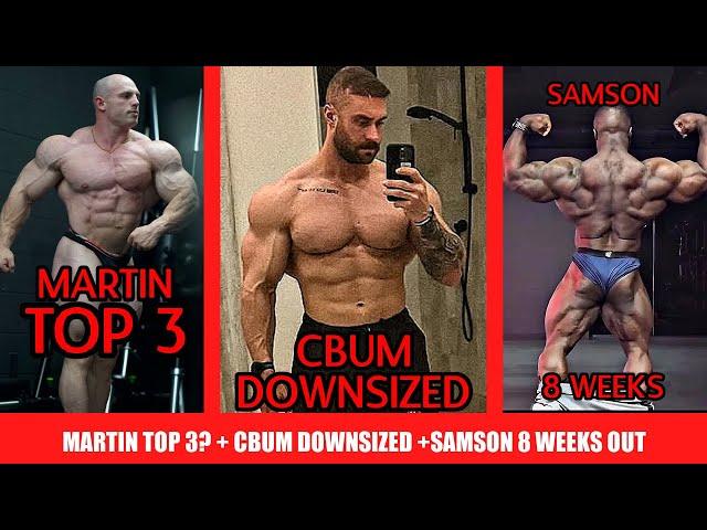 CBUM Downsized in New Update + Will Martin be top 3 in 2025? + New Samson Update 8 Weeks Out