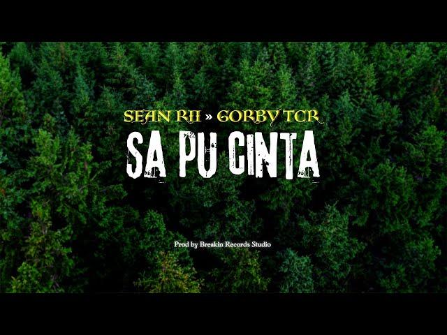 Sean Rii & Gorby TCR - Sa Pu Cinta (Audio)