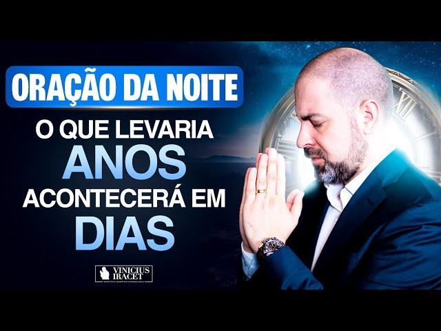 Oração da Noite  12 de Novembro no Salmo 91 - Para que aconteça em dias o que levaria anos (Dia 5)