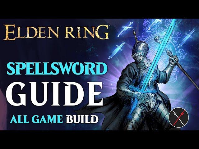 Elden Ring Spellblade Build - How to Build a Spellsword Guide (All Game Build)