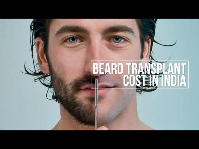 Beard Transplant in India | Beard Transplant Cost in India