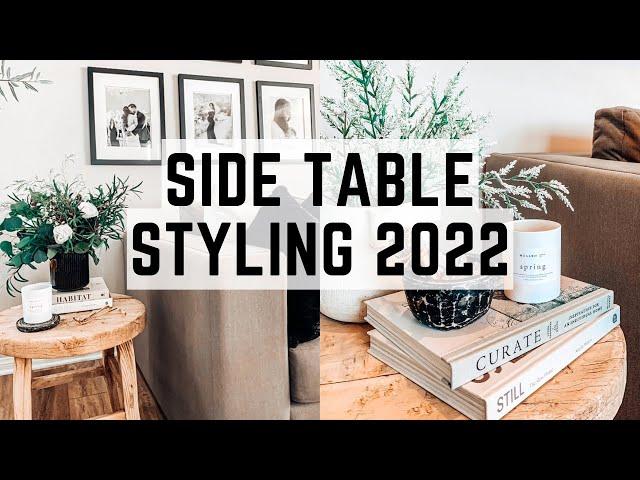 2022 DECORATE WITH ME || SIDE TABLES || STYLING || EASY