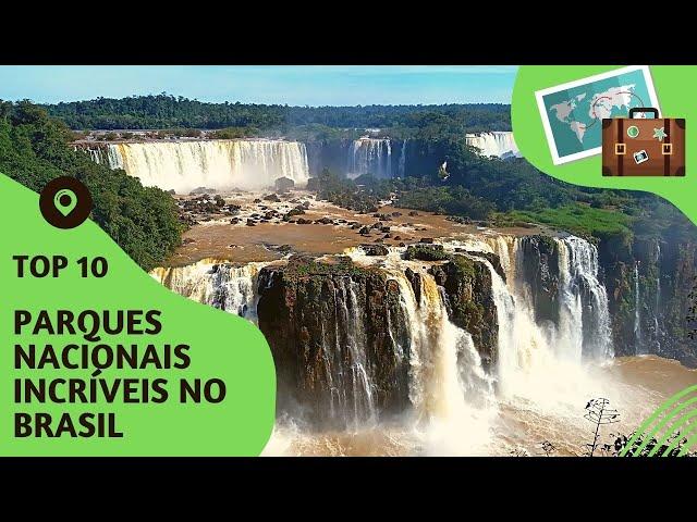 10 parques nacionais incríveis no Brasil