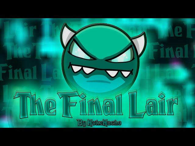 "The Final Lair" 100% [XXL DEMON] by NukeNacho / Geometry Dash [2.2]