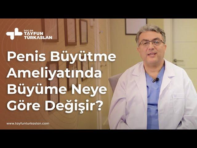 Penis Büyüme Ameliyatında Büyüme Neye Göre Değişir?