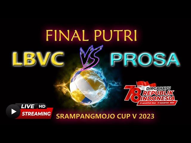 LIVE TURNAMEN BOLA VOLI SRAMPANGMOJO CUP V 2023 FINAL PUTRI LBVC vs PROSA