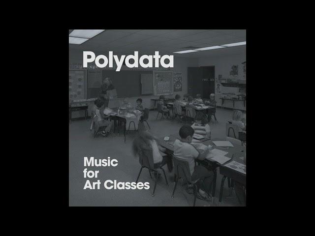 Polydata - Music for Art Classes (Full EP)