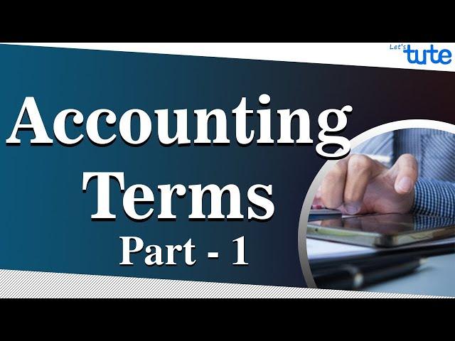 Basic Accounting Terms | Accounting Terminology | Letstute Accountancy