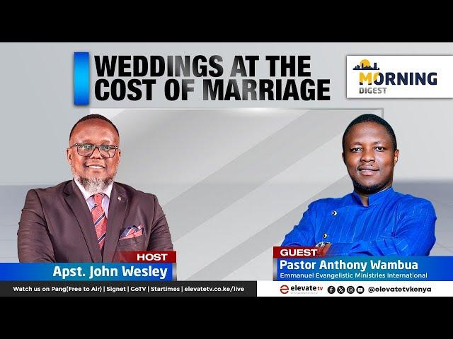 WEDDINGS AT THE COST OF MARRIAGE || FRIDAY MORNING DIGEST || 28TH FEB 2025