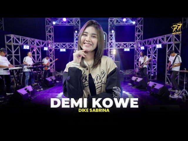 DIKE SABRINA - DEMI KOWE | Feat. OM SERA (Official Music Video)