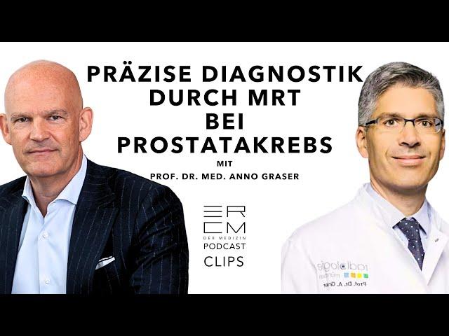 Warum eine MRT bei Prostatakrebs unerlässlich ist | Dr. Anno Graser & Dr. Alexander Muacevic