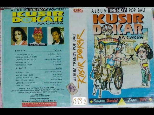 A.A MADE CAKRA ALBUM TRENDY KUSIR DOKAR (HIGH QUALITY AUDIO)