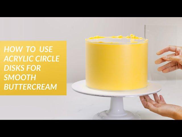 How To Use Cake Acrylic Disks For Smooth Buttercream, Icing and Ganache