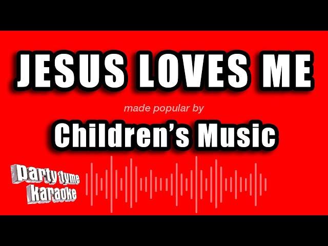 Children's Music - Jesus Loves Me (Karaoke Version)