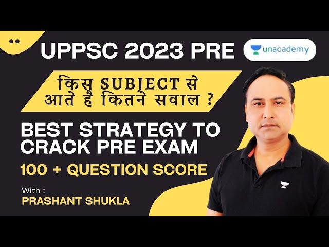 UPPSC Prelims 2023 | UPPSC 2023 Exam strategy | Prashant Shukla | Unacademy UP Exams