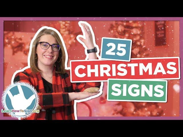 25 Christmas and Holiday Signs in ASL