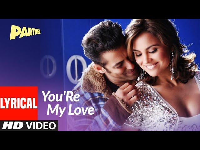 Lyrical: You'Re My Love | Partner | Salman Khan, Lara Dutta, Govinda, Katreena Kaif |Sajid - Wajid