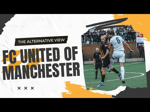 THE ALTERNATIVE VIEW: FC United of Manchester (h)