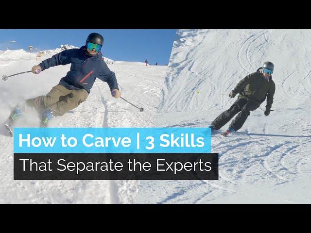How to Carve on Skis | 3 Skills That Separate the Experts From the Intermediate