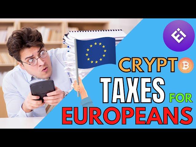  How Cryptocurrency Taxation applies in Europe 