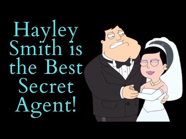 Hayley Smith is the Best Secret Agent! (American Dad Video Essay)