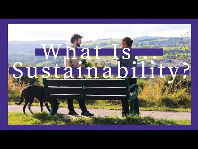 What Is... Sustainability?