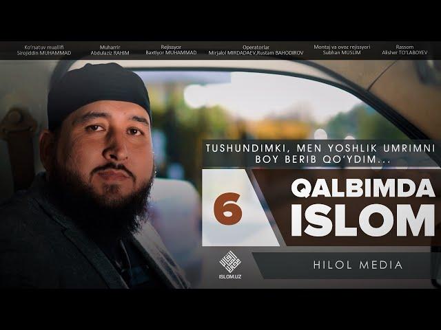 Tushundimki, men yoshlik umrimni boy berib qo'ydim... | Qalbimda islom 6-son