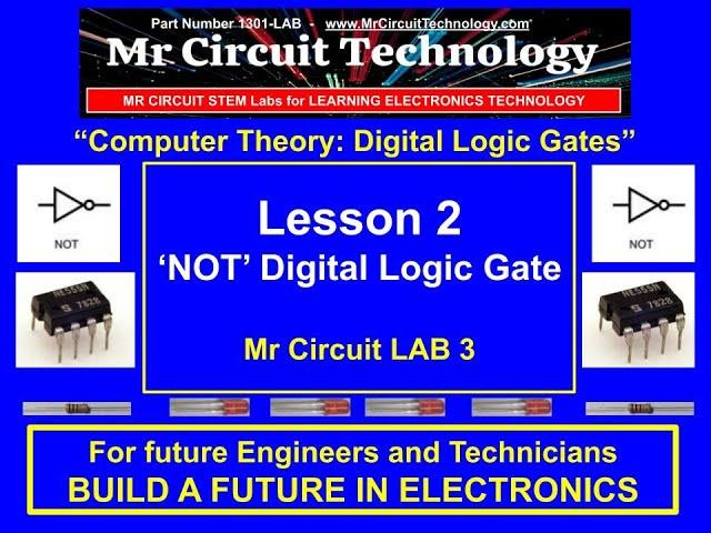 The 'NOT" Digital Logic Gate from Mr Circuit Lab 3