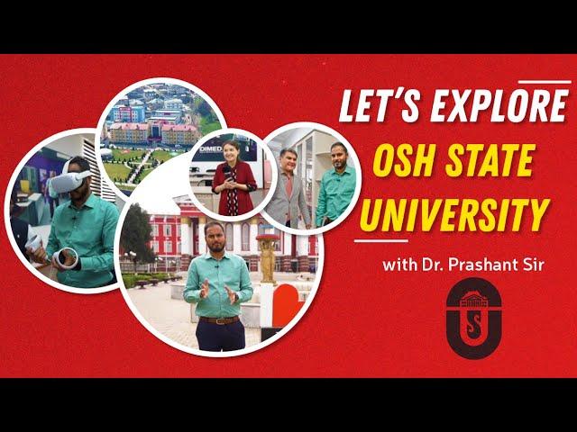 let’s Explore Osh State University with Dr. Prashant Sir .