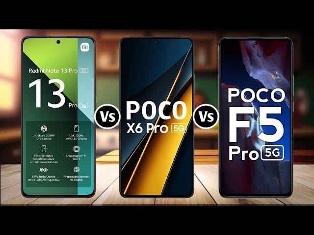 Redmi Note 13 Pro Vs Poco X6 Pro Vs Poco F5 Pro