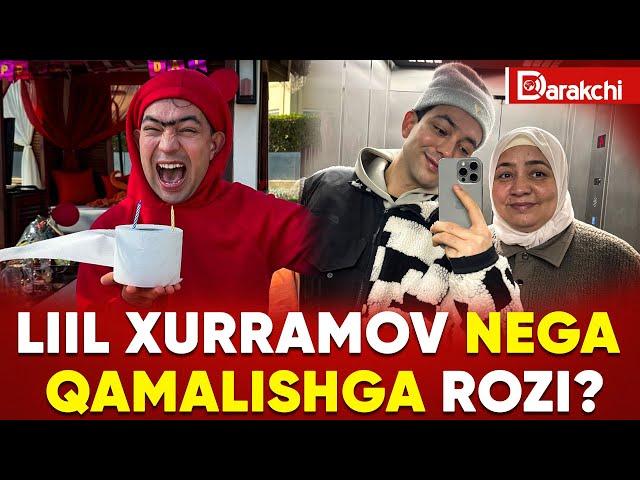 LIIL XURRAMOV NEGA QAMALISHGA ROZI?