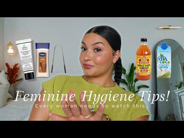 10 FEMININE HYGIENE TIPS EVERY WOMAN NEEDS TO KNOW| smell fresh all day + glowy skin & oral hygiene