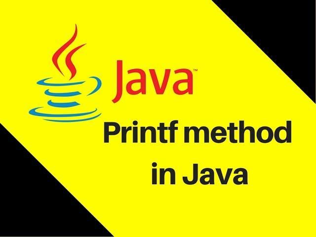 4.2 How to use Printf method in Java