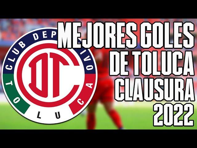 Mejores goles de Toluca en el Clausura 2022