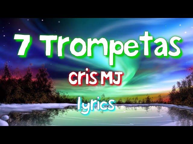 7 trompetas | cris MJ (lyrics) (English translation)