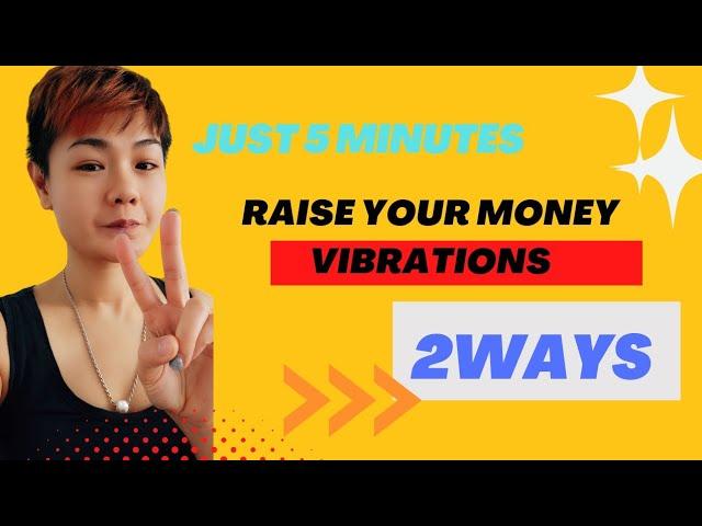 just 5 mins a day | 2 WAYS to raise  your MONEY Vibrations | fast and easy way