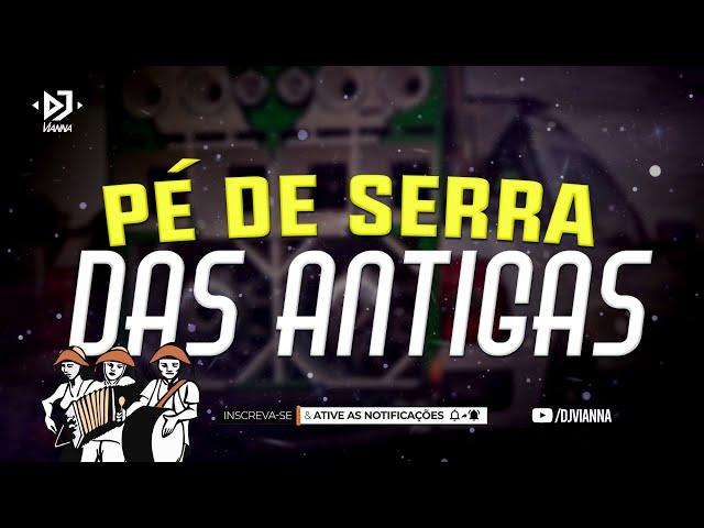 SELEÇÃO PÉ DE SERRA DAS ANTIGAS PARA PAREDÃO  - SÓ AS TOPS