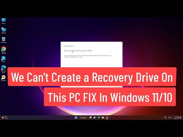 We Can't Create a Recovery Drive On This PC FIX In Windows 11/10