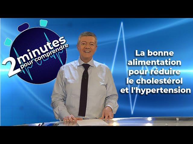 La bonne alimentation pour réduire le cholestérol et l'hypertension