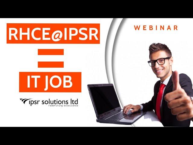 RHCE@IPSR = IT Job