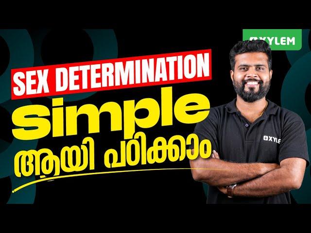 Sex Determination Simple ആയി പഠിക്കാം | Xylem 12 CBSE