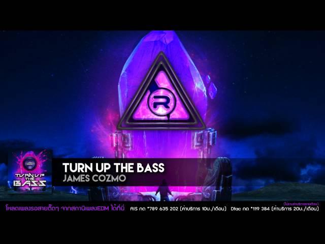 Turn Up The Bass - James Cozmo [OFFICIAL AUDIO]