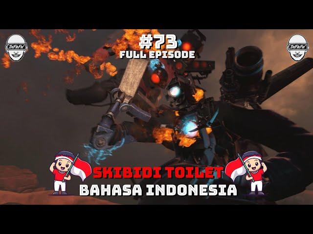 skibidi toilet 73 (full episode) bahasa indonesia 