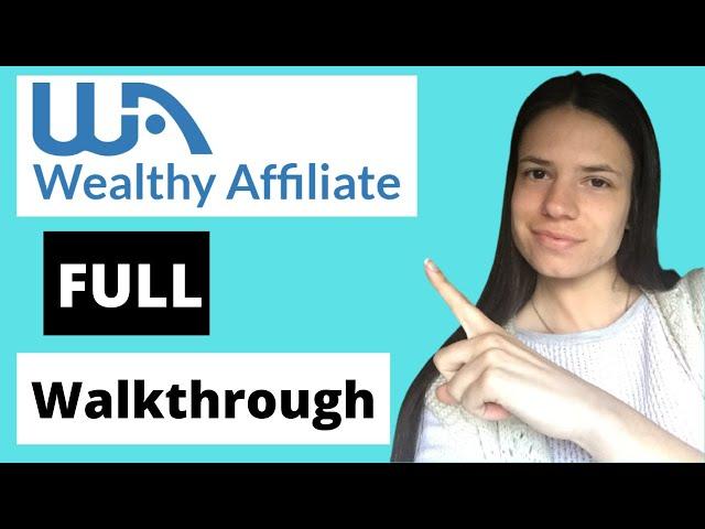 Wealthy Affiliate FULL Tutorial [Wealthy Affiliate Walkthrough] 