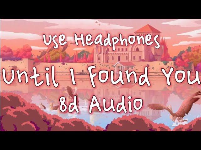 Until I Found You - Stephen Sanchez & Em Beihold||8d Audio||Lyrics||Use Headphones||CyberTunes8D